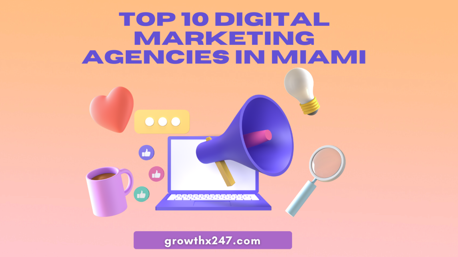 Top 10 Digital Marketing Agencies in Miami