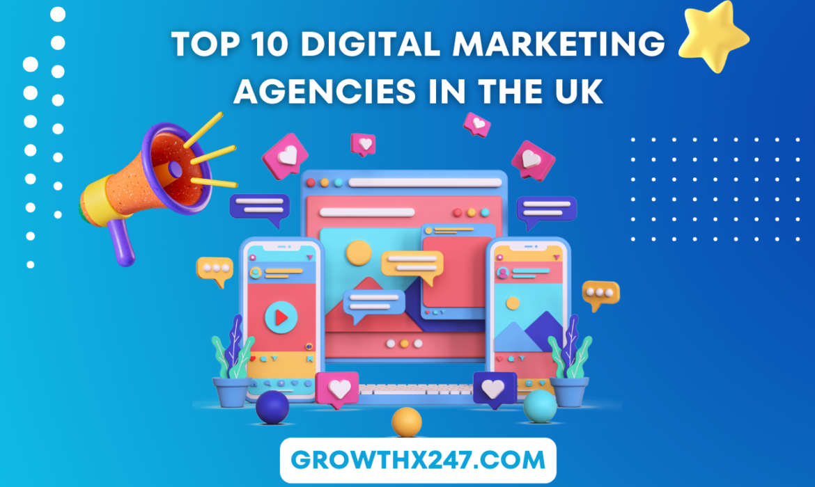 Top 10 Digital Marketing Agencies in the UK