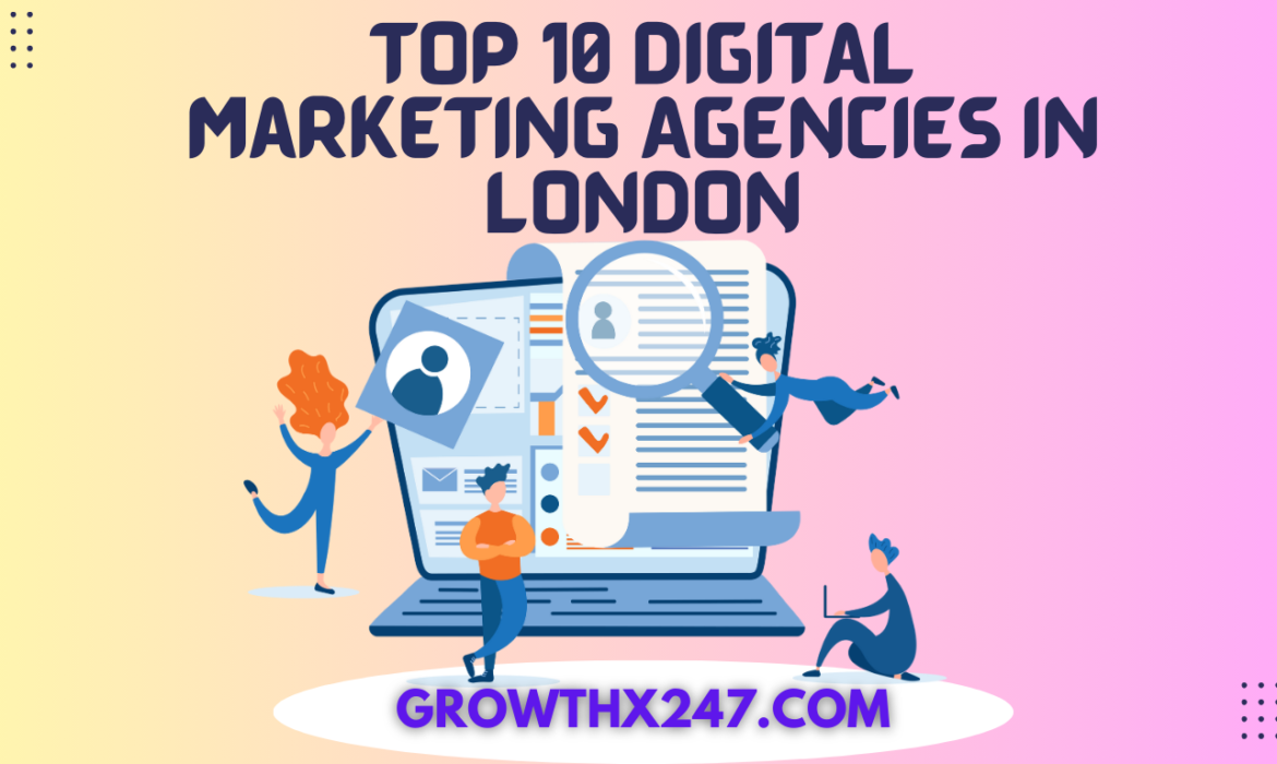 Top 10 Digital Marketing Agencies in London