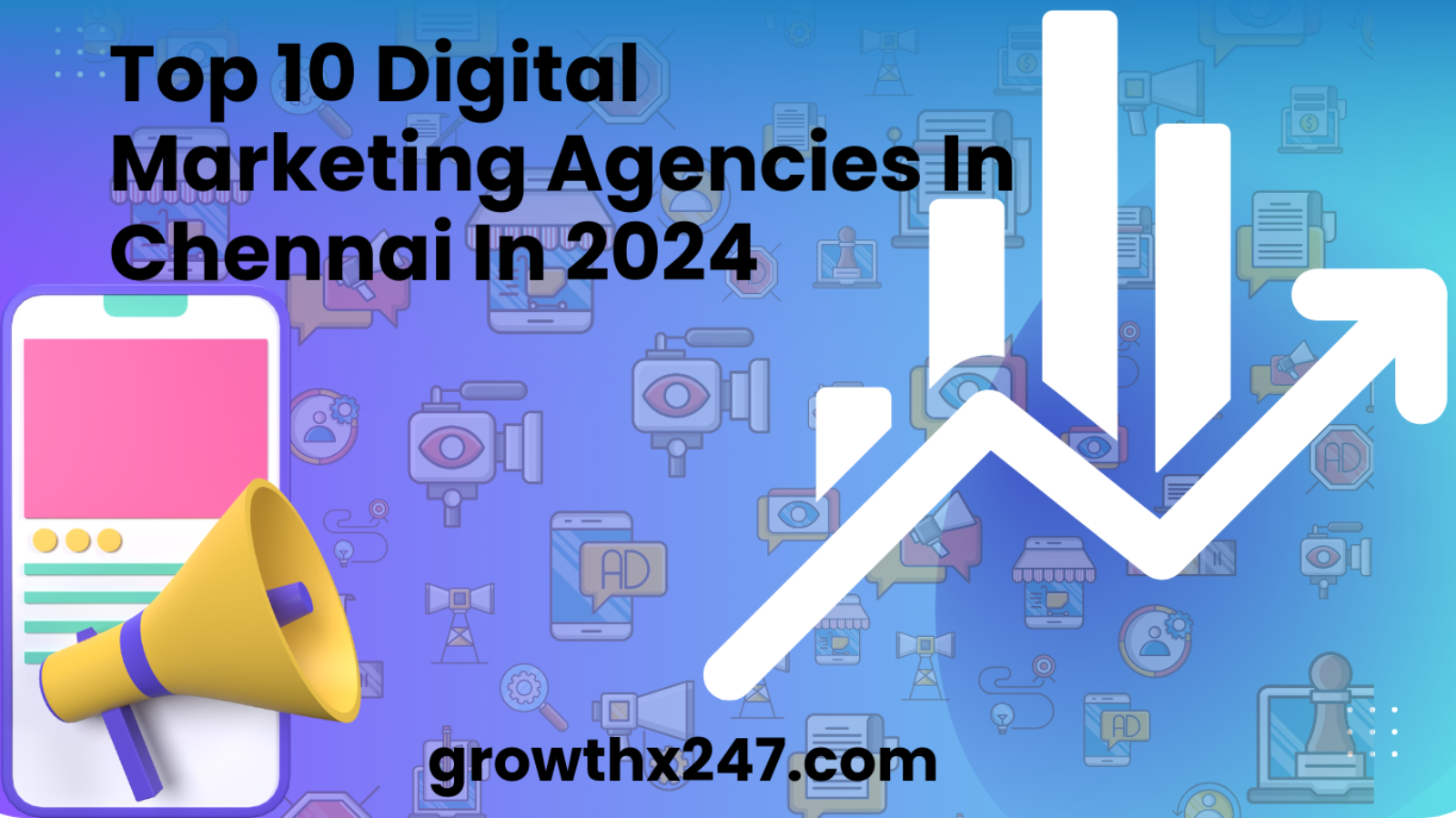 Top 10 Digital Marketing Agencies In Chennai In 2024