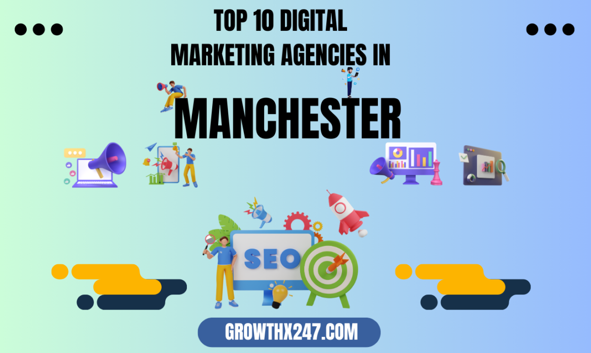 Top 10 Digital Marketing Agencies in Manchester