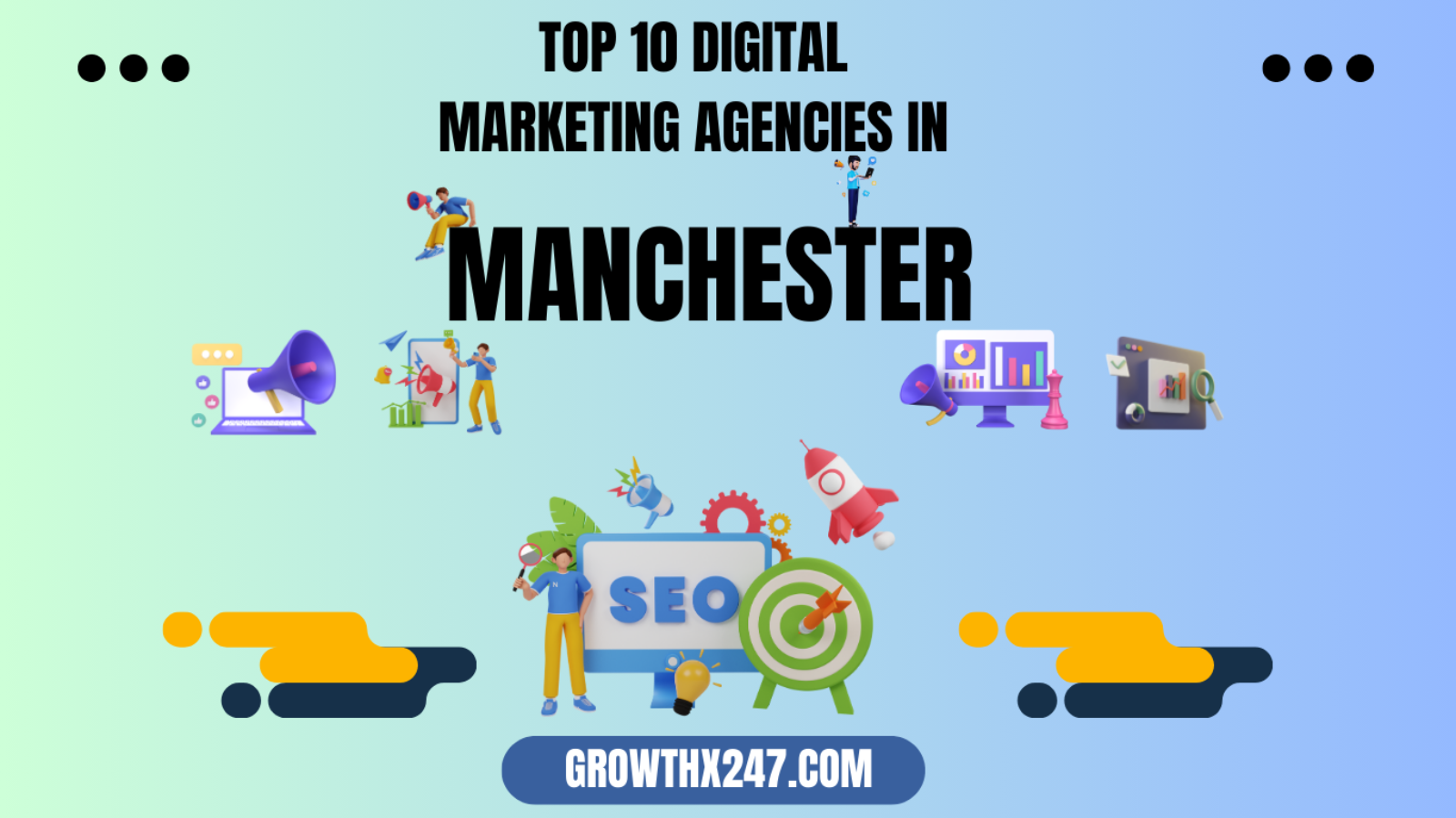 Top 10 Digital Marketing Agencies in Manchester