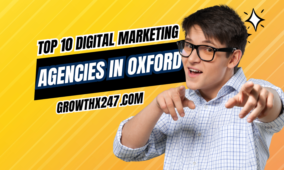 Top 10 Digital Marketing Agencies in Oxford