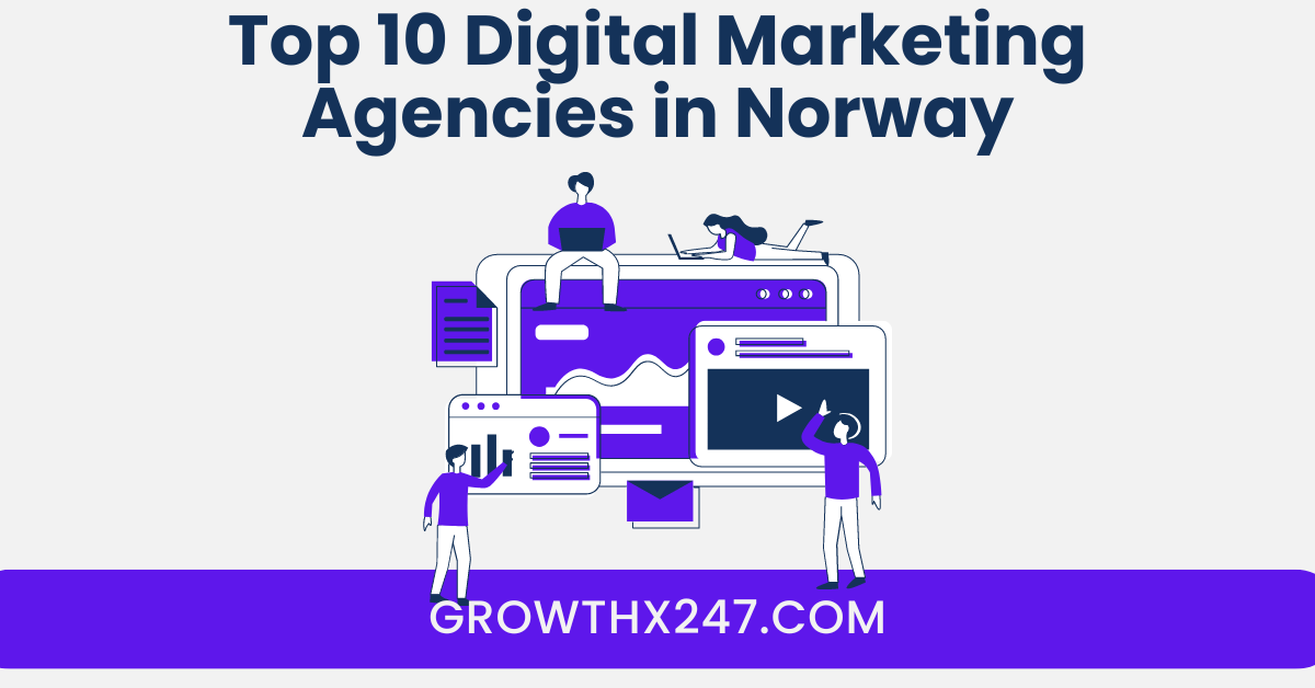 Top 10 Digital Marketing Agencies in Norway