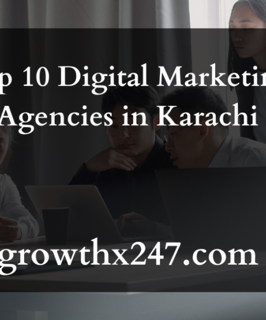 Top 10 Digital Marketing Agencies in Karachi