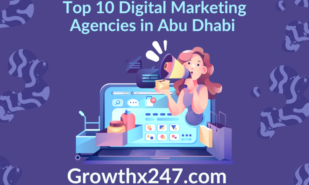 Top 10 Digital Marketing Agencies in Abu Dhabi