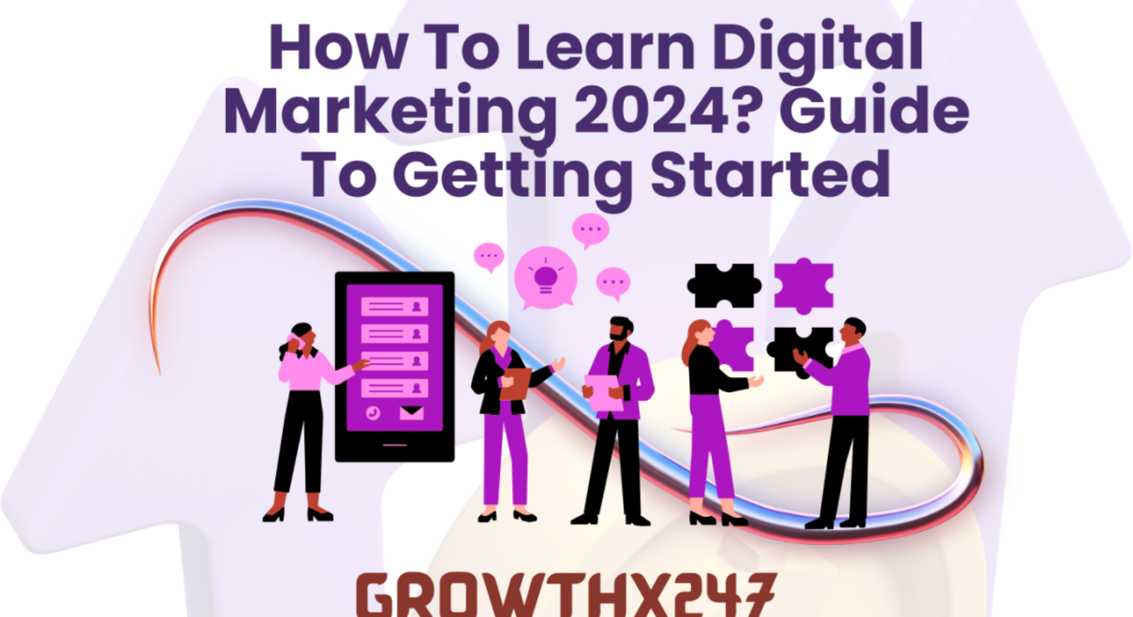 How To Learn Digital Marketing 2024? Guide To Getting Started
